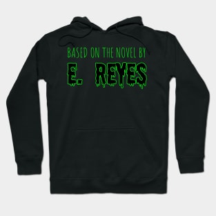 Based On The Novel By E. Reyes Hoodie